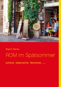 ROM im Spätsommer - schöne italienische Momente...
