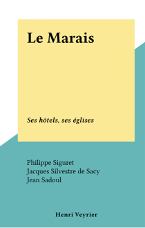 Le Marais - Ses hôtels, ses églises