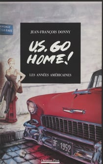 U.S. go home ! - Les années américaines