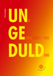 Ungeduld - und gehen lassen des Duldens