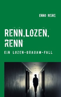 Renn, Lozen, renn - Ein Lozen Graham-Fall