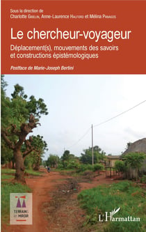 Le chercheur-voyageur - Déplacement(s), mouvements des savoirs et constructions épistémologiques