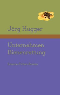 Unternehmen Bienenrettung - Die Gründung der Kosmischen Hilfsingenieure