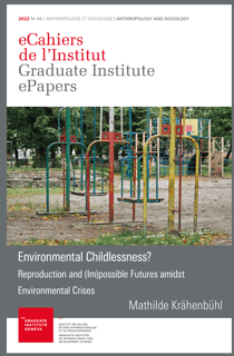 ‘Environmental Childlessness?’ - Reproduction and (Im)possible Futures amidst Environmental Crises
