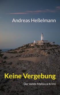 Keine Vergebung - Der siebte Mallorca-Krimi