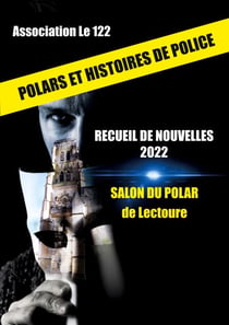 Recueil de nouvelles 2022 - Polars et histoires de police