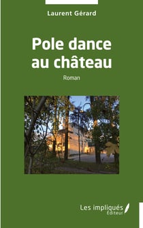 Pole dance au château - Roman