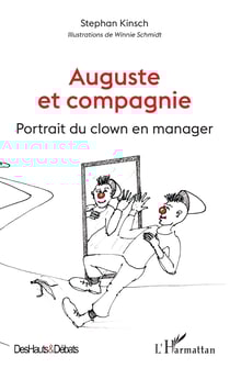 Auguste et compagnie - Portrait du clown en manager