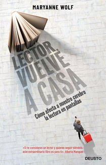Lector, vuelve a casa - Cómo afecta a nuestro cerebro la lectura en pantallas