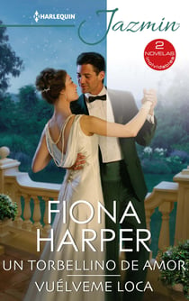 Un torbellino de amor - Vuélveme loca - El mejor regalo para San Valentín, una novela de Harlequin