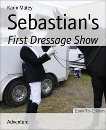 Sebastian's - First Dressage Show