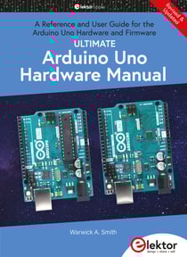 Ultimate Arduino Uno Hardware Manual - A Reference and User Guide for the Arduino Uno Hardware and Firmware