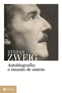 Autobiografia: o mundo de ontem - Memórias de um europeu