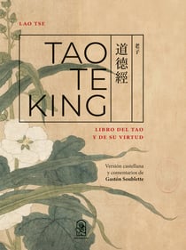Tao Te King - Libro del Tao y de su virtud