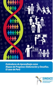 Estándares de aprendizaje como mapas de progreso: elaboración y desafíos - El caso Perú