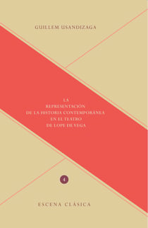 La representación de la historia contemporánea en el teatro de Lope de Vega