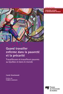 Quand travailler enferme dans la pauvreté et la précarité - Travailleuses et travailleurs pauvres au Québec et dans le monde