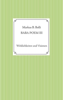 Baba Poem III - Wirklichkeiten und Visionen