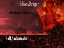 Der Schlüsselträger - Schatten der Unterwelt