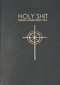 Holy Shit - Danish Locker Room Talk