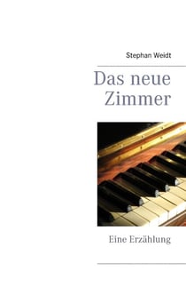 Das neue Zimmer - Eine Erzählung