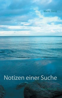 Notizen einer Suche - Aphorismen