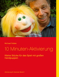 10 Minuten-Aktivierung - Kleine Stücke für das Spiel mit großen Handpuppen