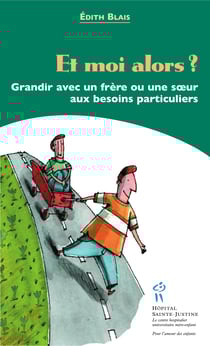 Et moi alors ? - Grandir avec un frère ou une soeur aux besoins particuliers
