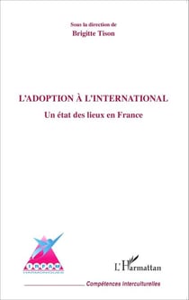 L'adoption à l'international - Un état des lieux en France