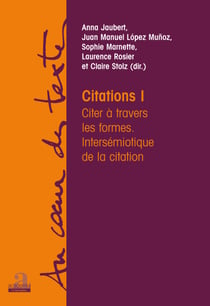 Citations I - Citer à travers les formes, intersémiotique de la citation