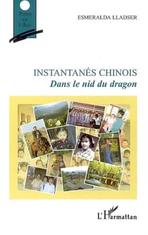 Instantanés chinois - Dans le nid du dragon