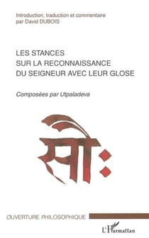Les stances sur la reconnaissance du seigneur avec leur glose - Composées par Utpaladeva
