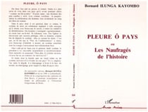 Pleure ô pays ou Les Naufragés de l'histoire
