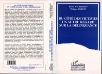 Du côté des victimes - Un autre regard sur la délinquance