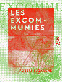 Les Excommuniés - Œuvre posthume
