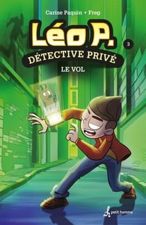 Léo P., détective privé - Tome 3 - Le vol