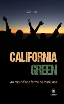 California green - Au cœur d’une ferme de marijuana