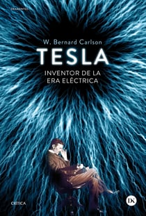 Tesla - Inventor de la era eléctrica