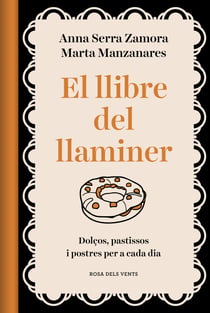 El llibre del llaminer - Dolços, pastissos i postres per a cada dia