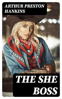 The She Boss - A Western Story
