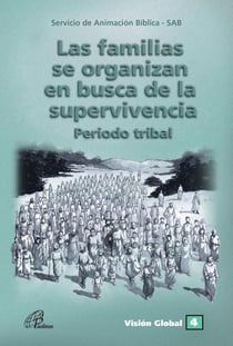 Las familias se organizam en busca de la supervivencia - Periodo tribal