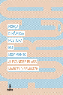 Força dinâmica - Postura em movimento