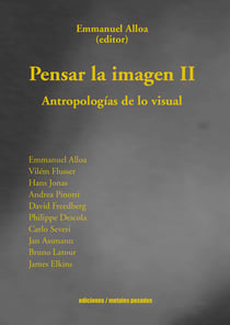 Pensar la imagen II - Antropologías de lo visual