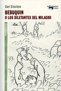 Bebuquin - O los diletantes del milagro