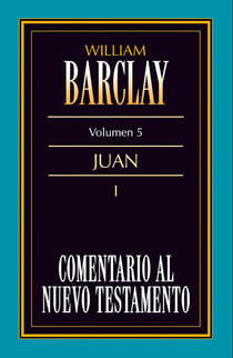 Comentario al Nuevo Testamento Vol. 5 - Juan I