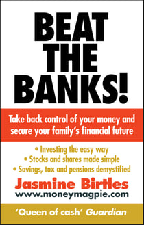 Beat the Banks! - Take back control of your money and secure your family's financial future