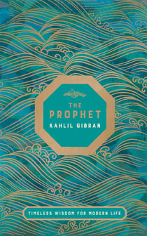 The Prophet - Timeless Wisdom for Modern Life