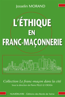 Éthique en franc-maçonnerie - Comment porter nos valeurs hors du temple ?