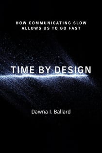 Time by Design - How Communicating Slow Allows Us to Go Fast