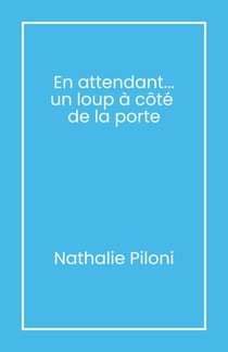 En attendant... un loup à côté  de la porte